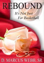 D. Marcus Webb, Sr. Cover Reveal D. Marcus Webb, Sr. Cover Reveal