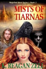 Mists of Tiarnas by K. Reagan Zell Cover Reveal Mists of Tiarnas by K. Reagan Zell Cover Reveal